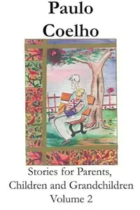 Stories for Parents, Children and Grandchildren - Volume 2