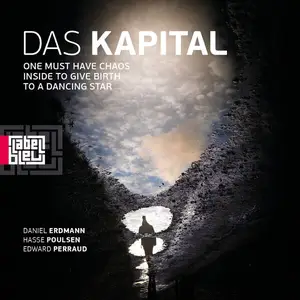 Das Kapital - One Must Have Chaos Inside to Give Birth to a Dancing Star (2024) [Official Digital Download 24/88]