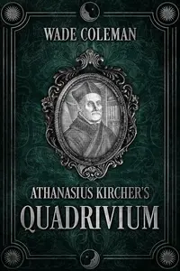 Athanasius Kircher’s Quadrivium