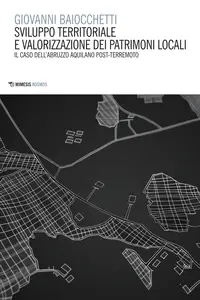 Sviluppo territoriale e valorizzazione dei patrimoni locali - Giovanni Baiocchetti