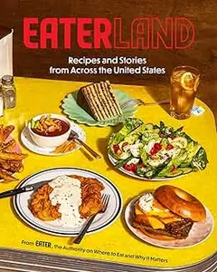 Eaterland: Recipes and Stories from Across the United States