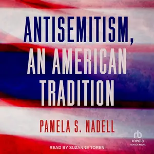 Antisemitism, an American Tradition [Audiobook]