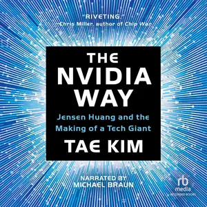 The Nvidia Way: Jensen Huang and the Making of a Tech Giant [Audiobook]