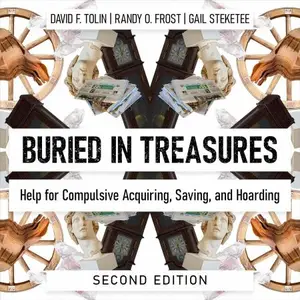 Buried in Treasures: Help for Compulsive Acquiring, Saving, and Hoarding