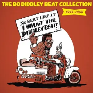 VA - Bo Diddley Beat Collection 1955 - 1966: I Want the Diddley Beat! (2024)