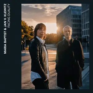 Maria Baptist & Jan von Klewit - Facing Duality (2020/2025) [Official Digital Download]