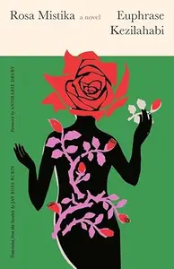 Rosa Mistika: A Novel