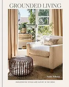 Grounded Living: Harmonizing Design and Nature in the Home