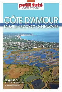 Dominique Auzias, Jean-Paul Labourdette, "Côte d'Amour : La Baule, Le Croisic, Saint-Nazaire, 2026-2027"