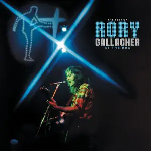 Rory Gallagher - The Best Of Rory Gallagher At The BBC (2024)