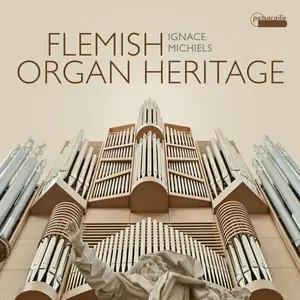 Ignace Michiels - Flemish Organ Heritage (2025)