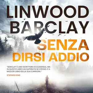 «Senza dirsi addio» by Linwood Barclay