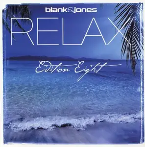 Blank & Jones - Relax, Edition 1-8 (2003-2014)