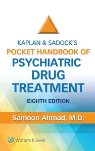 Kaplan and Sadock's Pocket Handbook of Psychiatric Drug Treatment, 8th Edition