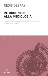 Régis Debray - Introduzione alla mediologia