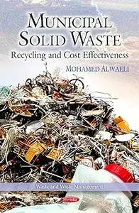 Municipal Solid Waste: Recycling and Cost Effectiveness