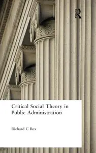 Critical Social Theory in Public Administration