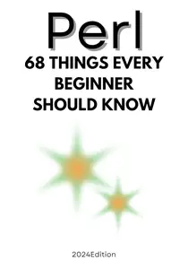 Perl: 68 Things Beginners Need to Know