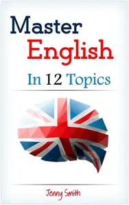 Master English in 12 Topics