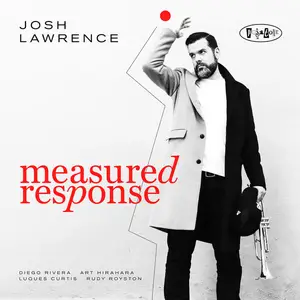Josh Lawrence - Measured Response (2024) [Official Digital Download 24/88]