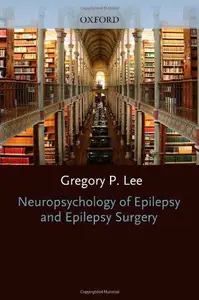 Neuropsychology of Epilepsy and Epilepsy Surgery