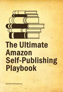 The Ultimate Amazon Self-Publishing Playbook
