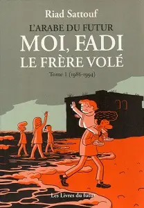 Moi, Fadi - Le Frère Volé - Tome 1