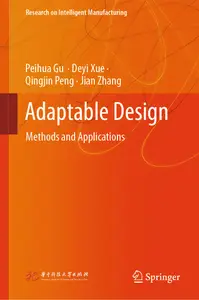 Adaptable Design: Methods and Applications (Research on Intelligent Manufacturing)