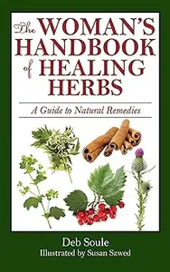 The Woman's Handbook of Healing Herbs: A Guide to Natural Remedies (Repost)