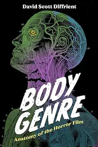 Body Genre: Anatomy of the Horror Film