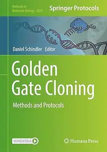 Golden Gate Cloning: Methods and Protocols