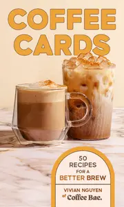 Coffee Cards: 50 Recipes for a Better Brew