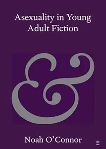 Asexuality in Young Adult Fiction