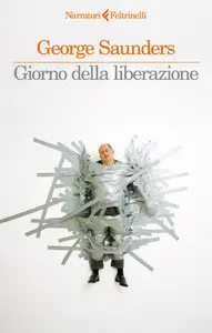 Giorno della liberazione - George Saunders