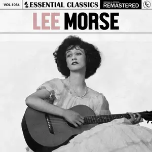 Lee Morse - Essential Classics, Vol. 1064 (2025) [Official Digital Download]