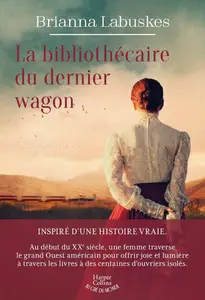 Brianna Labuskes, "La bibliothécaire du dernier wagon"