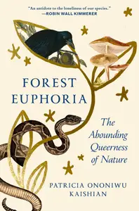 Forest Euphoria: The Abounding Queerness of Nature