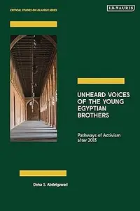 Unheard Voices of the Young Egyptian Brothers: Pathways of Activism after 2013