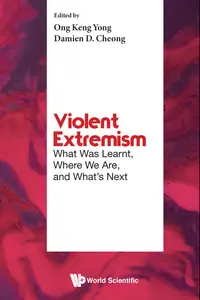 Violent Extremism: What Was Learnt, Where We Are, And What's Next