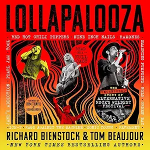 Lollapalooza: The Uncensored Story of Alternative Rock's Wildest Festival [Audiobook]