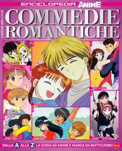 Anime Cult Enciclopedia N.7 - Commedie Romantiche - Gennaio-Febbraio-Marzo 2025