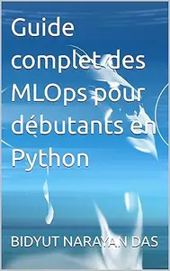 Guide complet des MLOps pour débutants en Python