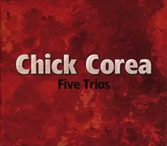 Chick Corea - Five Trios (2007)