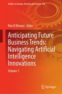 Anticipating Future Business Trends: Navigating Artificial Intelligence Innovations