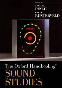 The Oxford Handbook of Sound Studies (Repost)