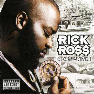 Rick Ro$$ - Port Of Miami (2006) **[RE-UP]**