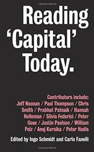 Reading 'Capital' Today: Marx After 150 Years