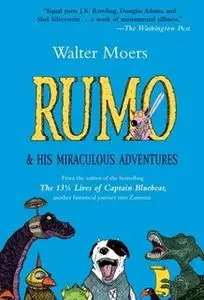 «Rumo & His Miraculous Adventures» by Walter Moers