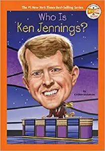 Who Is Ken Jennings? (Who HQ Now)