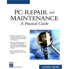 PC Repair and Maintenance: A Practical Guide